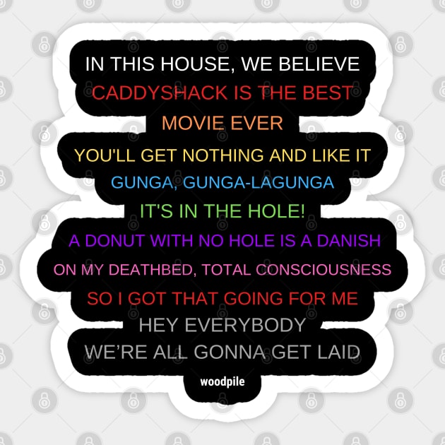 In Caddyshack We Believe Sticker by Woodpile